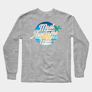 Most Awesome Dad Father's Day Calligraphy with Tropical Background Long Sleeve T-Shirt